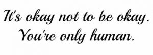 Autofiction. It's okay not to be okay. You're only human.
